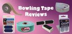 Top 7 Best Bowling Tape Reviews 2021