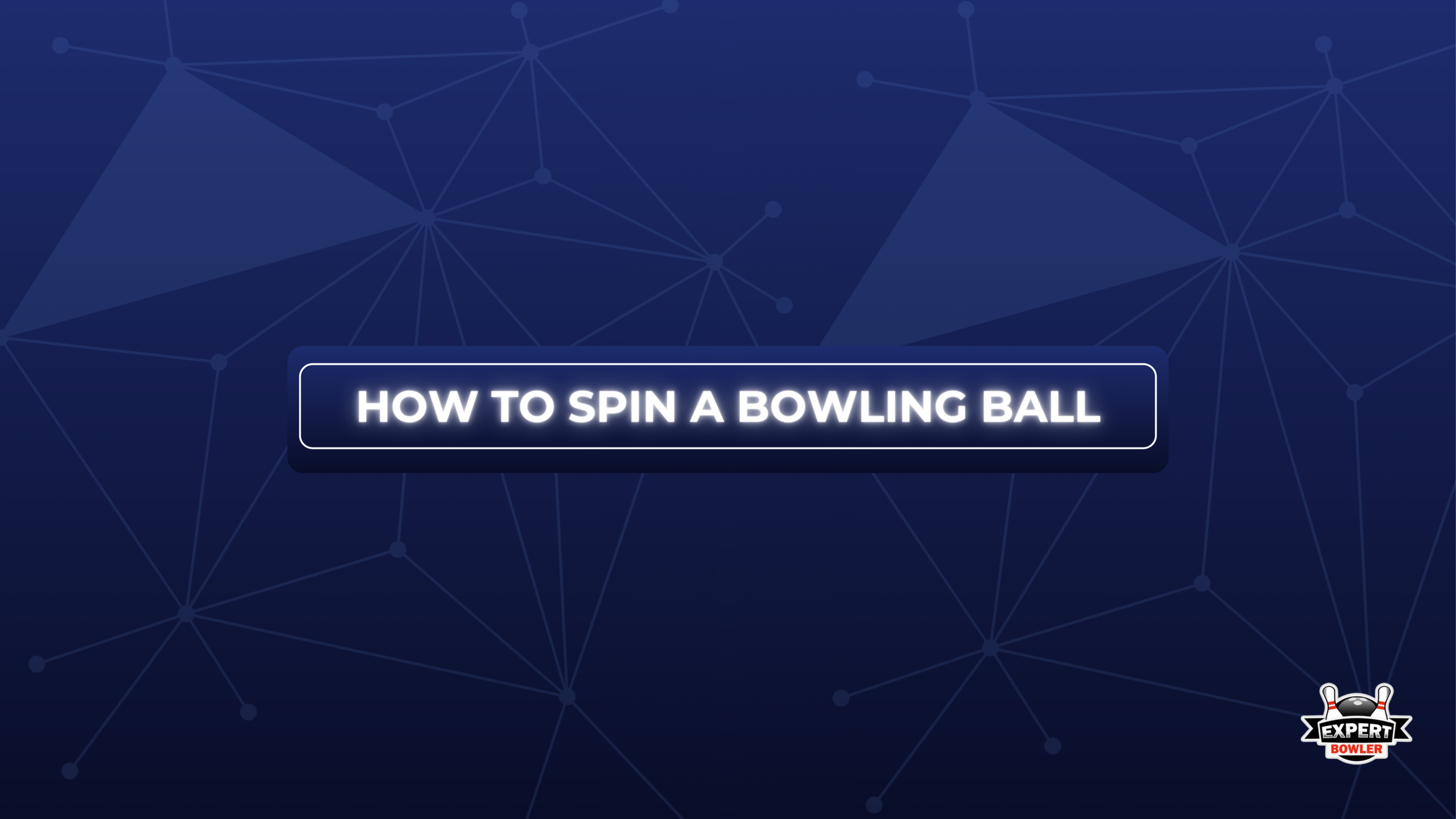 How to spin a bowling ball – technique guide title graphic.