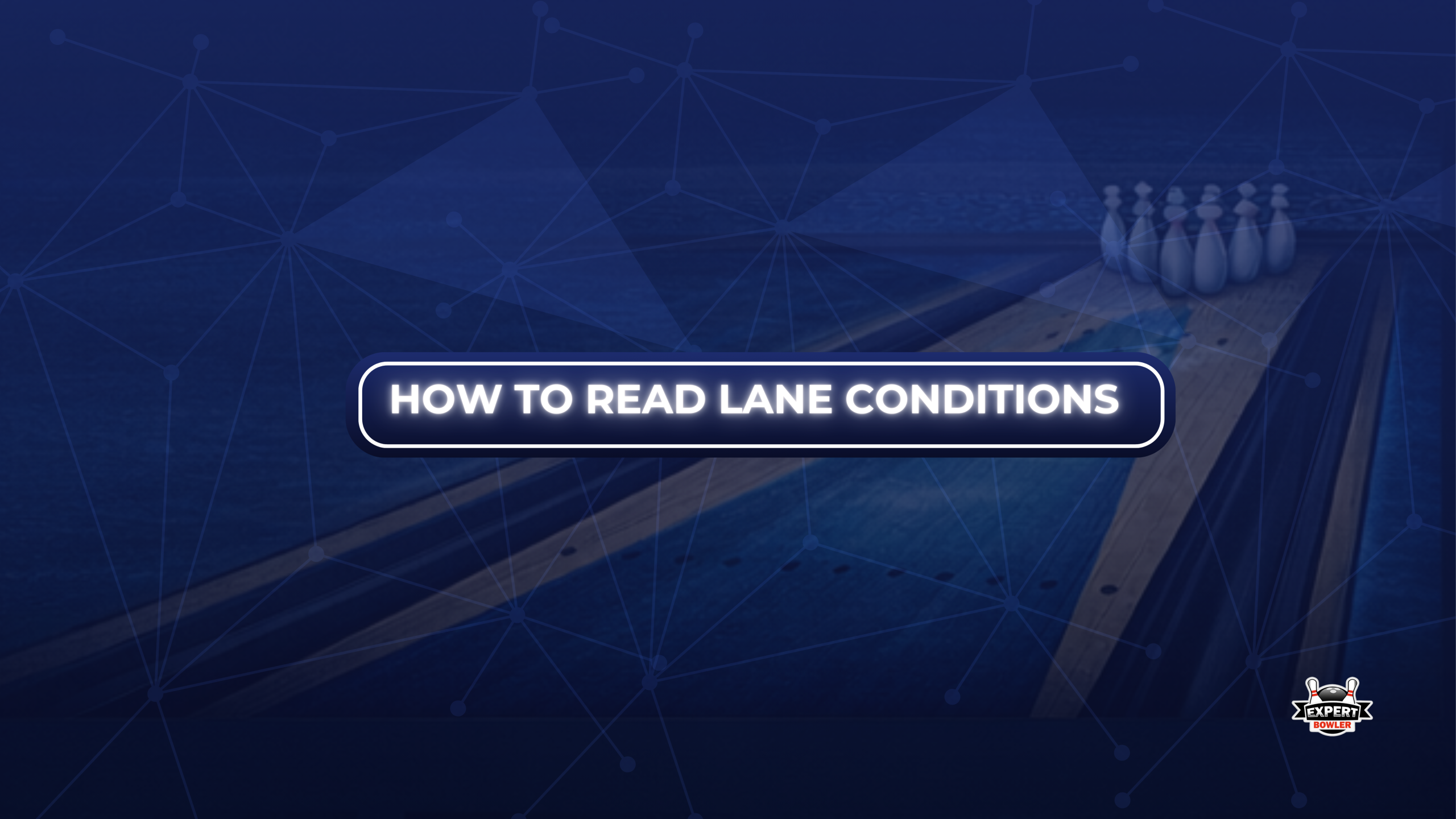 How to read lane conditions guide used for identifying oil patterns and improving bowling shot accuracy.