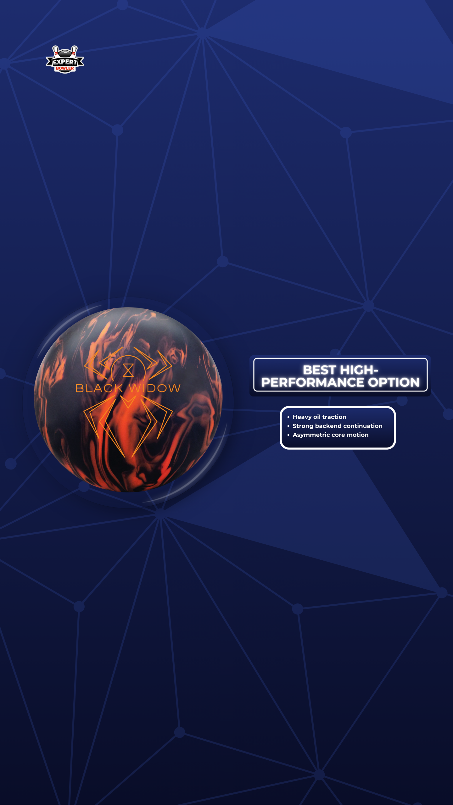 Black Widow 3.0 bowling ball product overview as the best high-performance option featuring heavy oil traction and asymmetric core motion.